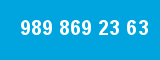 989 869 23 63